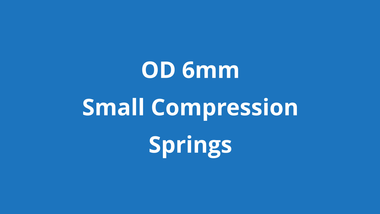 Small compression springs OD 6mm